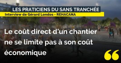 Interview Gérard Londos REHACANA - témoignage technique sans tranchée - Travaux neufs et réhabilitation sans tranchée