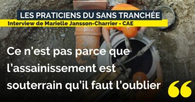 Interview Marielle Jansson-Charrier - témoignage technique sans tranchée - assainissement